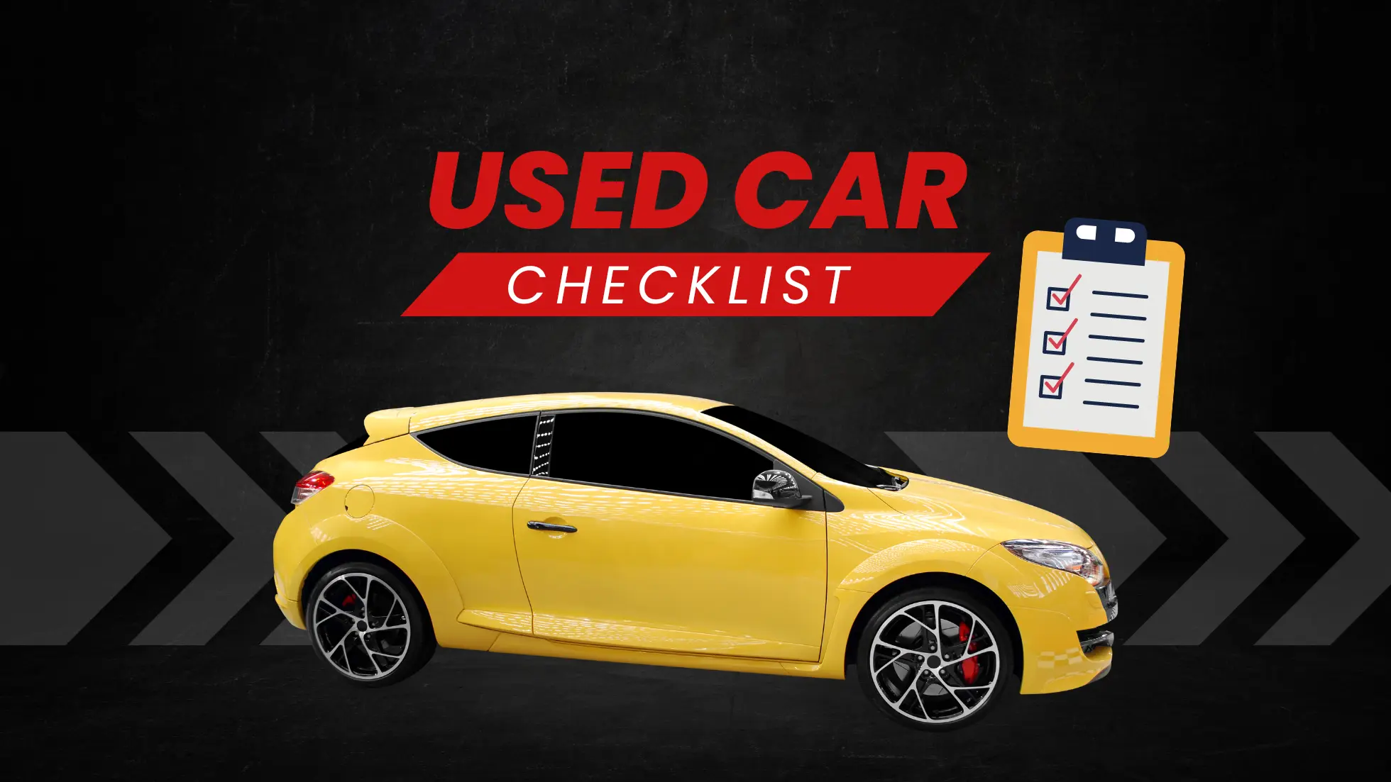 Used Car Checklist To Find The Best Buy - Elite Garages